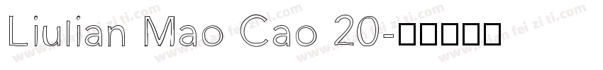 Liulian Mao Cao 20字体转换